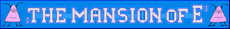 The Mansion of E